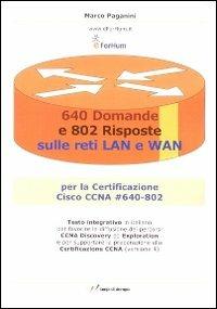 Seicentoquaranta domande e 802 risposte sulle reti lan e wan - Marco Paganini - Libro Lampi di Stampa 2009, Altri libri | Libraccio.it