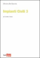 Impianti civili. Vol. 3