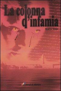 La colonna d'infamia - Marco Tesei - Libro Lampi di Stampa 2010, I Platani. Narrativa | Libraccio.it