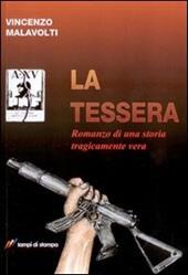 La tessera. Romanzo di una storia tragicamente vera