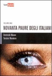 Novanta paure degli italiani. Vol. 1