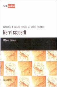 Nervi scoperti. Sette storie di ordinaria nevrosi e uno scherzo romanesco - Ottavio Jemma - Libro Lampi di Stampa 2010, TuttiAUTORI | Libraccio.it