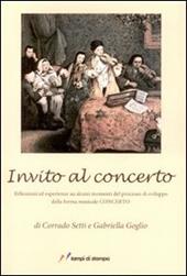 Invito al concerto. Riflessioni ed esperienze su alcuni momenti del processo di sviluppo della forma musicale concerto