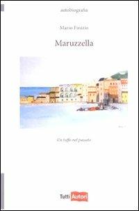 Maruzzella - Mario Finizio - Libro Lampi di Stampa 2010, TuttiAUTORI | Libraccio.it
