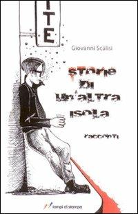 Storie di un'altra isola - Giovanni Scalisi - Libro Lampi di Stampa 2010, Narrativa e poesia | Libraccio.it