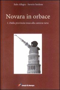 Novara in orbace. Vol. 1 - Italo Allegra, Saverio Sardone - Libro Lampi di Stampa 2010, Asinochilegge | Libraccio.it