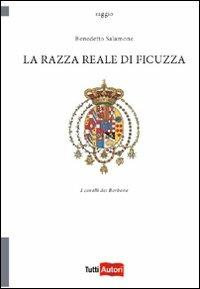 La razza reale di Ficuzza - Benedetto Salamone - Libro Lampi di Stampa 2010, TuttiAUTORI | Libraccio.it