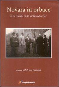Novara in orbace. Vol. 3  - Libro Lampi di Stampa 2010, Asinochilegge | Libraccio.it