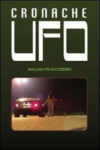 Cronache UFO  - Libro Lampi di Stampa 2010, TuttiAUTORI | Libraccio.it