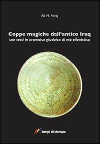 Coppe magiche dall'antico Iraq - Ali H. Faraj - Libro Lampi di Stampa 2010, Altri libri | Libraccio.it