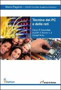 Tecnico dei pc e delle reti - Marco Paganini - Libro Lampi di Stampa 2011 | Libraccio.it