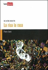 La risa la rasa - Pietro Isoni - Libro Lampi di Stampa 2010, TuttiAUTORI | Libraccio.it