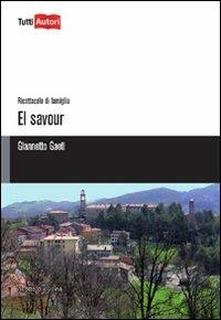 El savour - Giannetto Gaeti - Libro Lampi di Stampa 2010, TuttiAUTORI | Libraccio.it