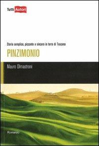 Pinzimonio. Storia semplice, piccante e sincera in terra di Toscana - Mauro Olmastroni - Libro Lampi di Stampa 2011, TuttiAUTORI | Libraccio.it