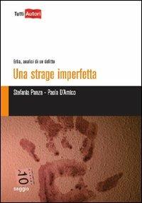 Una strage imperfetta - Stefania Panza - Libro Lampi di Stampa 2011, TuttiAUTORI | Libraccio.it