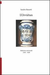 L' Orviétan. Medicina universale 1504-1828