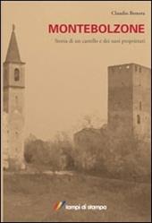 Montebolzone. Storia di un castello e dei suoi proprietari