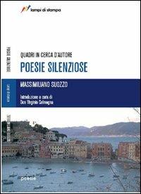 Poesie silenziose. Quadri in cerca d'autore - Massimiliano Suozzo - Libro Lampi di Stampa 2011, TuttiAUTORI | Libraccio.it