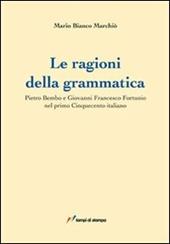 Le ragioni della grammatica. Pietro Bembo e Giovanni Francesco Fortunio