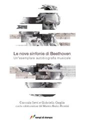 Le nove sinfonie di Beethoven. Un'esemplare autobiografia musicale