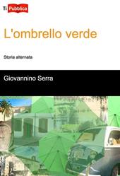 L' ombrello verde. Storia alternata