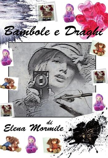 Bambole e draghi - Elena Mormile - Libro Lampi di Stampa 2013, TiPubblica | Libraccio.it