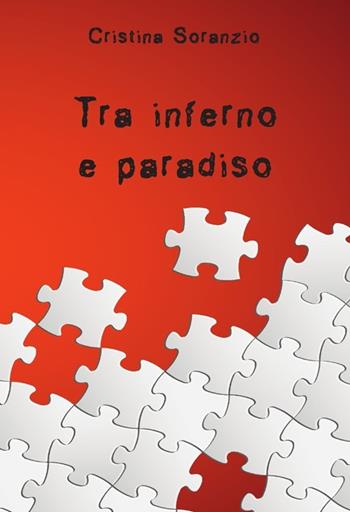 Tra inferno e paradiso  - Libro Lampi di Stampa 2013, TiPubblica | Libraccio.it