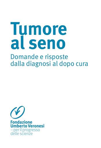 Tumore al seno. Domande e risposte dalla diagnosi al dopo cura  - Libro Lampi di Stampa 2016, Altri titoli | Libraccio.it