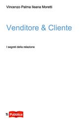 Venditore & Cliente. I segreti della relazione