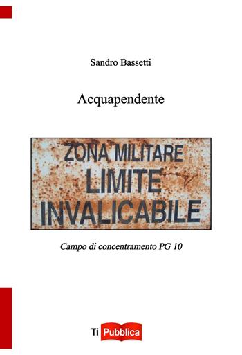 Acquapendente - Sandro Bassetti - Libro Lampi di Stampa 2014, TiPubblica | Libraccio.it