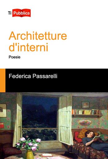 Architetture d'interni - Federica Passarelli - Libro Lampi di Stampa 2014, TiPubblica | Libraccio.it
