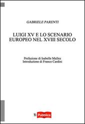 Luigi XV e lo scenario europeo nel XVIII secolo