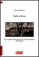 Mafia a Roma - Silvia Del Rosso - Libro Lampi di Stampa 2015, TiPubblica | Libraccio.it