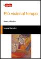Più vicini al tempo. Respiri di finitudine - Ivana Bandini - Libro Lampi di Stampa 2015, TiPubblica | Libraccio.it