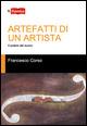 Artefatti di un artista. Il potere del suono - Francesco Corso - Libro Lampi di Stampa 2015, TiPubblica | Libraccio.it