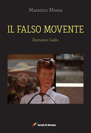 Il falso movente - Massimo Messa - Libro Lampi di Stampa 2016, TiPubblica | Libraccio.it