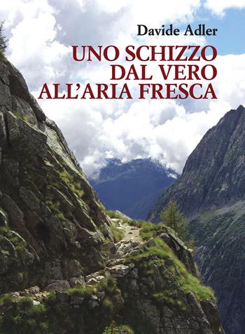 Uno schizzo dal vero all'aria fresca - Davide Adler - Libro Lampi di Stampa 2017 | Libraccio.it