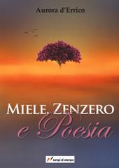 Miele, zenzero e poesia