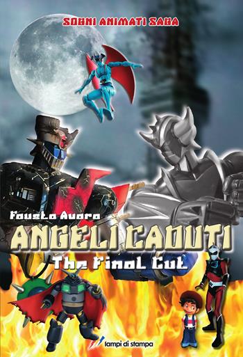 Angeli caduti. The final cut - Fausto Avaro - Libro Lampi di Stampa 2018, TiPubblica | Libraccio.it