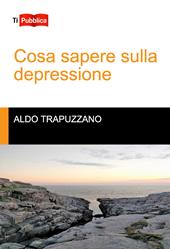 Cosa sapere sulla depressione