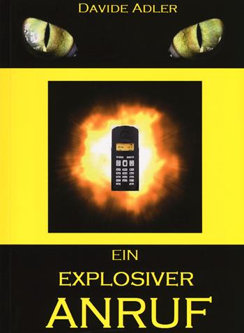 Ein explosiver anruf - Davide Adler - Libro Lampi di Stampa 2018, TiPubblica | Libraccio.it