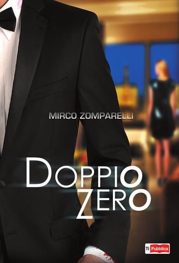 Doppio zero - Mirco Zomparelli - Libro Lampi di Stampa 2019, TiPubblica | Libraccio.it