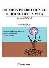 Chimica prebiotica e origine della vita. Nuova ediz.