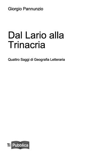 Dal Lario alla Trinacria - Giorgio Pannunzio - Libro Lampi di Stampa 2019, TiPubblica | Libraccio.it