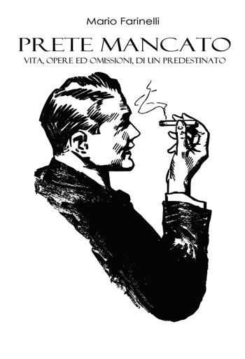 Prete mancato - Mario Farinelli - Libro Lampi di Stampa 2019, TiPubblica | Libraccio.it