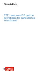 Etf, cosa sono? E perché dovrebbero far parte dei tuoi investimenti