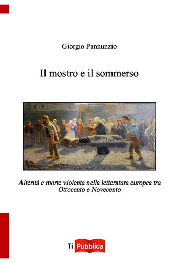 Il mostro e il sommerso - Giorgio Pannunzio - Libro Lampi di Stampa 2020, TiPubblica | Libraccio.it