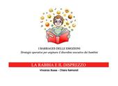 I barrages delle emozioni. La rabbia e il disprezzo. Strategie educative per arginare il disordine esecutivo dei bambini