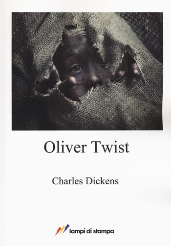 Oliver Twist - Charles Dickens - Libro Lampi di Stampa 2017, A proposito di classici | Libraccio.it