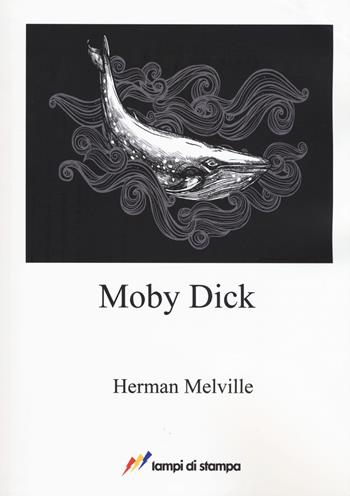 Moby Dick. Ediz. inglese - Herman Melville - Libro Lampi di Stampa 2017, A proposito di classici | Libraccio.it